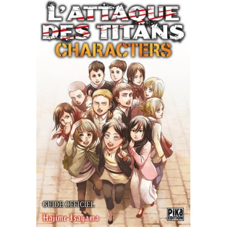  L'Attaque Des Titans - Characters - Guide Officiel