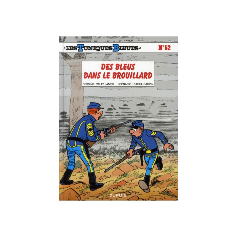 Les Tuniques Bleues Tome 52 - Des Bleus Dans Le Brouillard Les Tuniques Bleues Tome 52 - Des Bleus Dans Le Brouillard