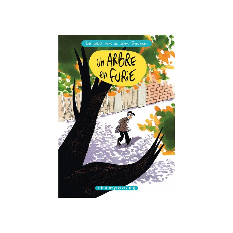 Les Petits Riens De Lewis Trondheim Tome 7 - Un Arbre En Furie Les Petits Riens De Lewis Trondheim Tome 7 - Un Arbre En Furie