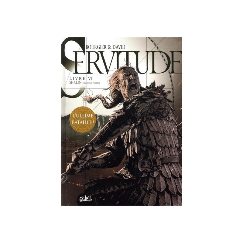 Servitude Tome 6 Servitude Tome 6