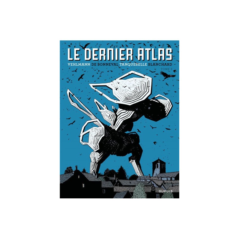 Le Dernier Atlas Tome 3 Le Dernier Atlas Tome 3