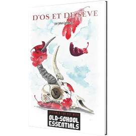 Old-School Essentials : Scénario - D'os et de Sève
