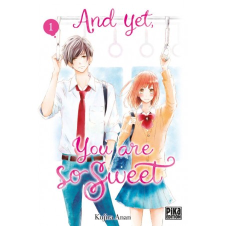  And yet, you are so sweet tome 1