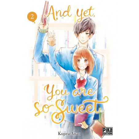  And yet, you are so sweet tome 2