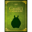 Hommage au Studio Ghibli - Les artisans du Rêve - Nouvelle édition