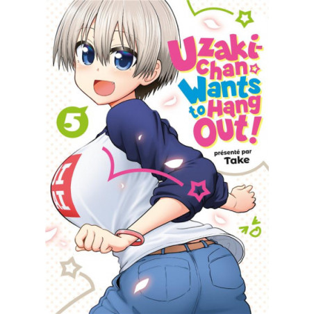  Uzaki-Chan wants to hang out ! tome 5