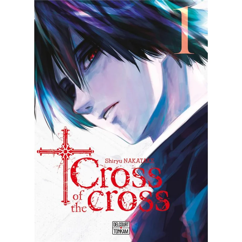 Cross of the cross tome 1 Cross of the cross tome 1