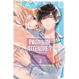  Pourquoi attendre ? tome 8