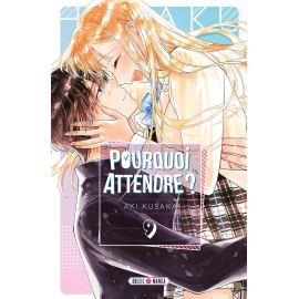  Pourquoi attendre ? tome 9
