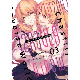  CHASTITY REVERSE WORLD - Tome 3